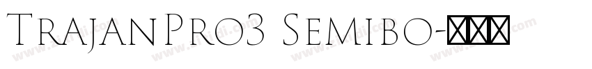 TrajanPro3 Semibo字体转换